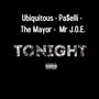 Tonight (feat. Pa$elli, Ubiquitous & MR J.O.E.) [Explicit]