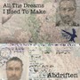 All The Dreams I Used To Make (feat. Beta)