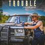 Trouble (Explicit)