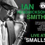 Ian Hendrickson-Smith (The Ian Hendrickson-Smith Group) [Live At Smalls]