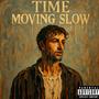 Time Moving Slow