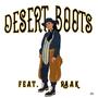 Desert Boots (feat. RAAK)