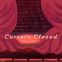 Curtain Closed