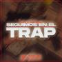 Seguimos en el Trap (feat. Kidd Versach) [Explicit]