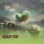 Reach You