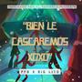 Bi3n L3 Cascar3m0s XOXO (feat. El Tio Sam, Ch'ama Flow & Big Lito)