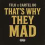 That's Why They Mad (feat. Cartel Bo) [Explicit]