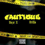 Cautious (feat. Drilla) [Explicit]