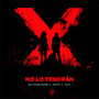 No Lo Tendrán (Explicit)