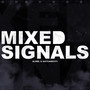 Mixed Signals (Explicit)