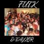 F.U.T.K (feat. Forrest) [Explicit]