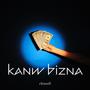 Kanw Bizna (Explicit)