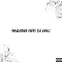 Masquerade Party (So Long) [Explicit]