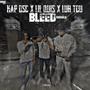 BLEED (feat. Lil Quis & LuhTou) [Explicit]