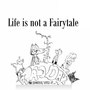 Life Is Not a Fairytale