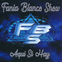 Fania Blanco Show Aqui Si Hay