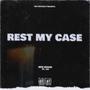 Rest My Case (Explicit)