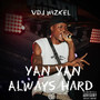 Yan Yan Always Hard (Explicit)