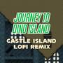 Journey to Dino Island - Castle Island (LoFi Remix)