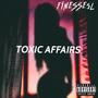 Toxic Affairs (Explicit)