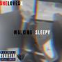 Walking Sleepy (Explicit)