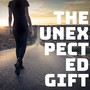 The Unexpected Gift