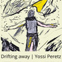 Drifting Away