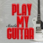 Play My Guitar