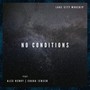 No Conditions (feat. Alex Henry & Chara Jensen)