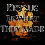 Be What They Made (Explicit)