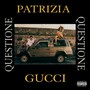 Patrizia Gucci (feat. Beny Free, PL Quest & Samuca Beats) (Explicit)