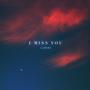 I Miss You (feat. SOFTLY)