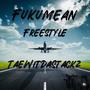 Fukumean (Freestyle) [Explicit]