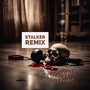 Stalker (Remix)