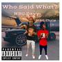 Who Said What (feat. NBG Chris) [Explicit]