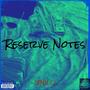 RESERVE NOTES (Explicit)