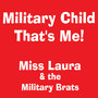 Military Child, That's Me!