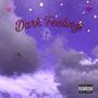 Dark Feelings (Explicit)