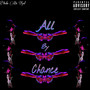 All by Chance (Explicit)