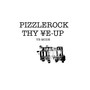 PizzleRock THY ¥E-UP YE-MODE (Explicit)