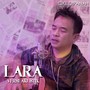 Lara (Versi Akustik)