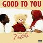 Good To You (Explicit)