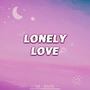 Lonely Love