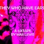 They Who Have Ears... A 6ixtape by Maji Lewis (Explicit)