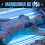 Marquinha De Fita (Explicit)