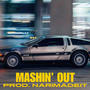 Mashin' Out (Explicit)