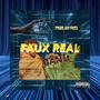 Faux Real (Explicit)