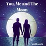 You, Me and the Moon