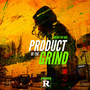 Product of the Grind (Explicit)