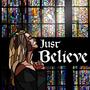 Just Believe (Explicit)